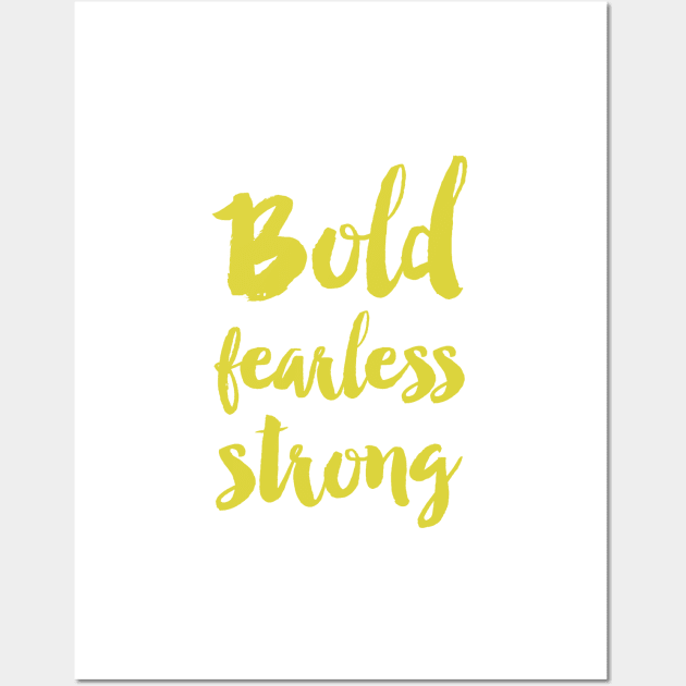 Bold fearless strong - Green Wall Art by allysonjohnson